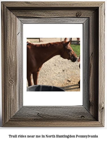 trail rides near me in North Huntingdon, Pennsylvania